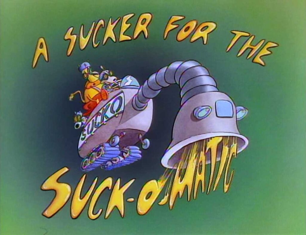 A cartoon dog rides atop a complex, vacuum-like machine called SUCK-O, with large letters saying A SUCKER FOR THE SUCK-O-MATIC on a green background.