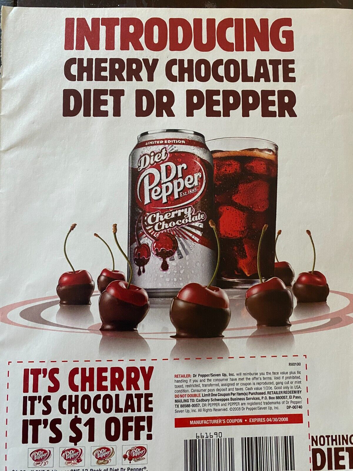Advertisement for Cherry Chocolate Diet Dr Pepper. A can and glass of soda are surrounded by cherries. Text highlights the drinks flavor, offering a $1 off coupon. The tagline reads Its cherry. Its chocolate. Its $1 off!.