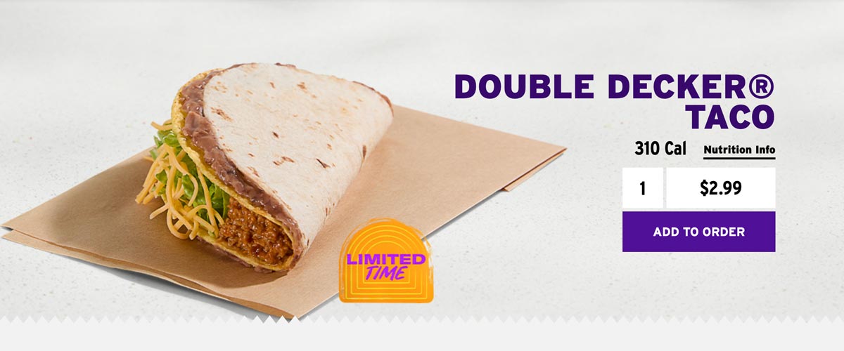A double decker taco filled with seasoned beef, shredded cheese, and lettuce sits on brown paper. Text reads Double Decker Taco, 310 Cal, $2.99. A Limited Time badge and Add to Order button are also visible.