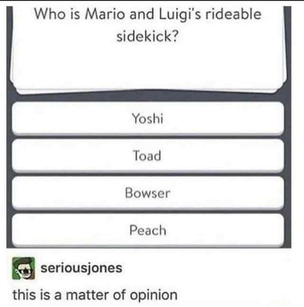 A quiz question asks, Who is Mario and Luigis rideable sidekick? with answer options Yoshi, Toad, Bowser, and Peach. A comment below reads, this is a matter of opinion.